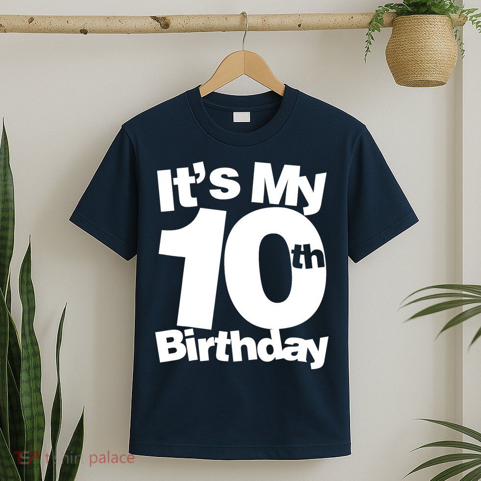10th Birthday It's My 10th Birthday 10 Year Old Birthday T-Shirt