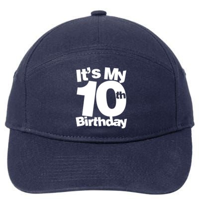 10th Birthday It's My 10th Birthday 10 Year Old Birthday 7-Panel Snapback Hat