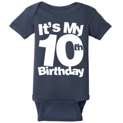 10th Birthday It's My 10th Birthday 10 Year Old Birthday Baby Bodysuit