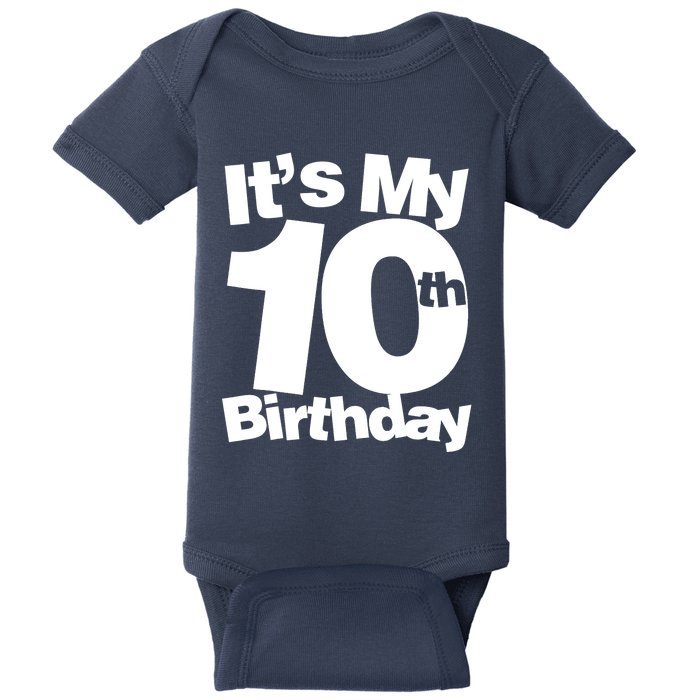 10th Birthday It's My 10th Birthday 10 Year Old Birthday Baby Bodysuit