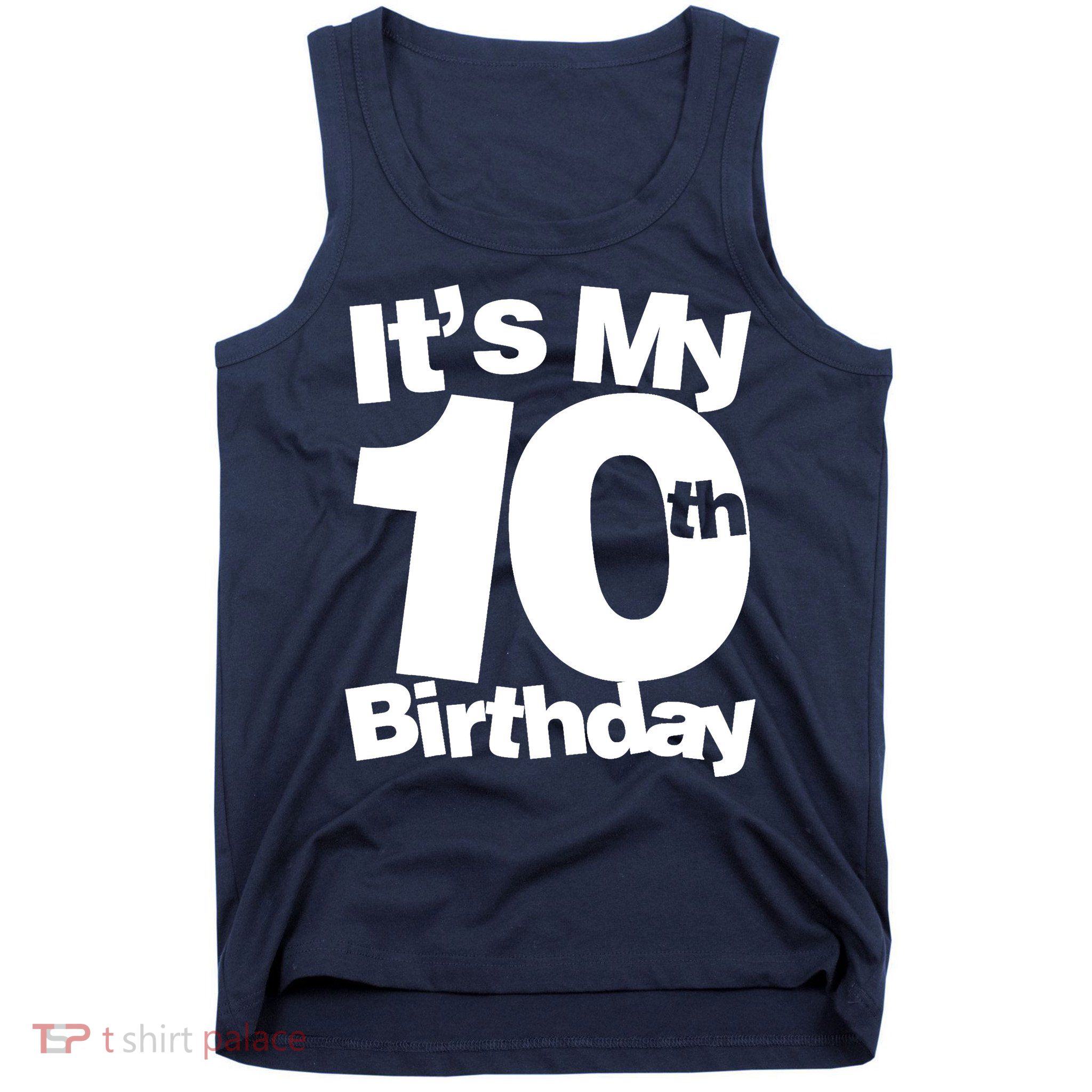 10th Birthday It's My 10th Birthday 10 Year Old Birthday Tank Top