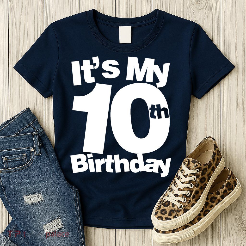 10th Birthday It's My 10th Birthday 10 Year Old Birthday Womens T-Shirt