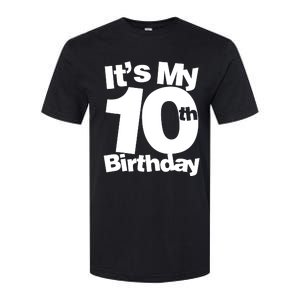 10th Birthday It's My 10th Birthday 10 Year Old Birthday Softstyle CVC T-Shirt