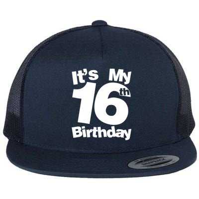 16th Birthday It's My 16th Birthday 16 Year Old Birthday Flatbill Hat