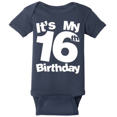 16th Birthday It's My 16th Birthday 16 Year Old Birthday Baby Bodysuit