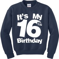 16th Birthday It's My 16th Birthday 16 Year Old Birthday Kids Sweatshirt