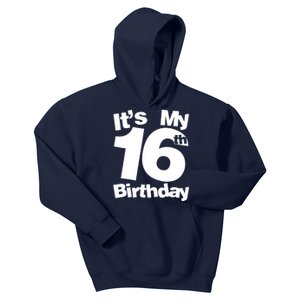 16th Birthday It's My 16th Birthday 16 Year Old Birthday Kids Hoodie