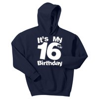 16th Birthday It's My 16th Birthday 16 Year Old Birthday Kids Hoodie