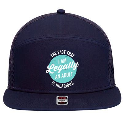 18th Birthday IM Legally An Adult Is Hilarious Funny 7 Panel Mesh Trucker Snapback Hat