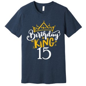 15th Birthday King 15 Years Old Party Ideas For Boy Premium T-Shirt