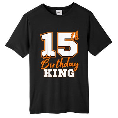 15th Birthday King Party Crown Bday Celebration Tall Fusion ChromaSoft Performance T-Shirt