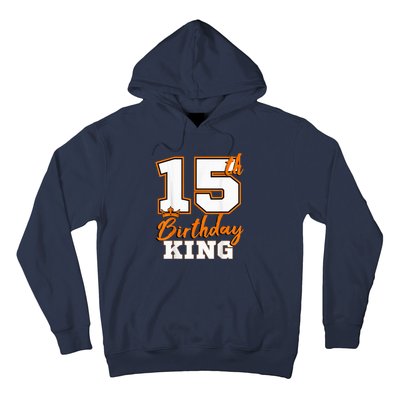 15th Birthday King Party Crown Bday Celebration Hoodie