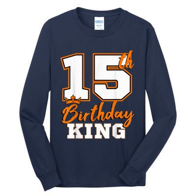 15th Birthday King Party Crown Bday Celebration Tall Long Sleeve T-Shirt