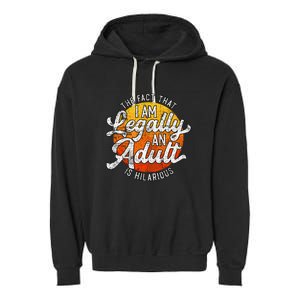 18th Birthday Legally Adult Funny Birthday Garment-Dyed Fleece Hoodie