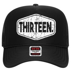 13th Birthday Of Boy Or Girl 13 Years Old Thirteen High Crown Mesh Back Trucker Hat