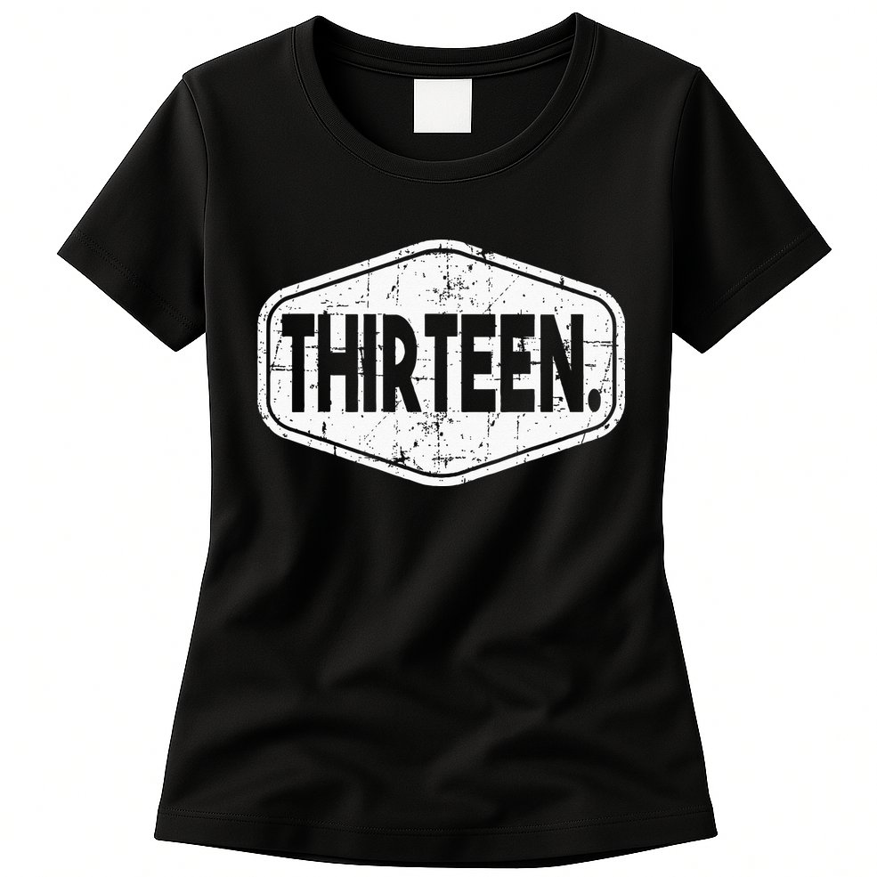 13th Birthday Of Boy Or Girl 13 Years Old Thirteen Womens T-Shirt