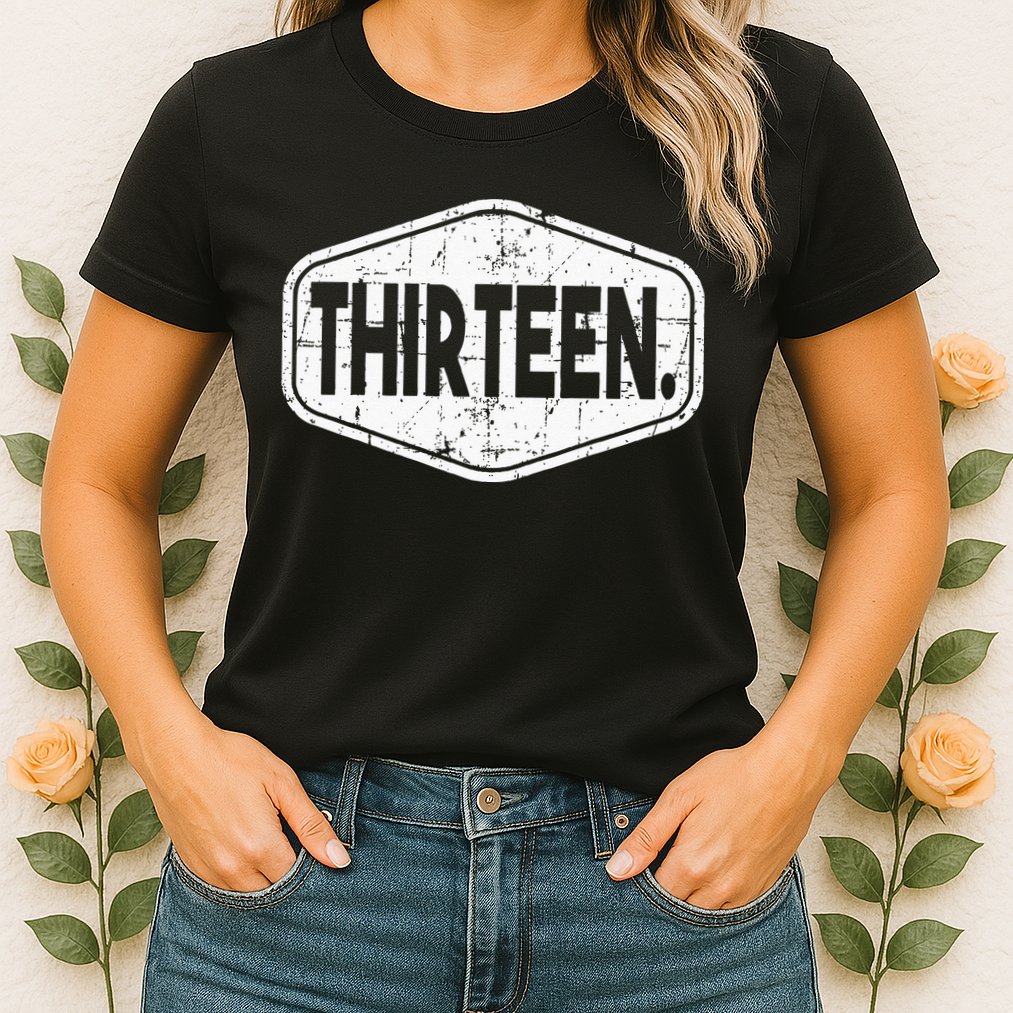 13th Birthday Of Boy Or Girl 13 Years Old Thirteen Womens T-Shirt