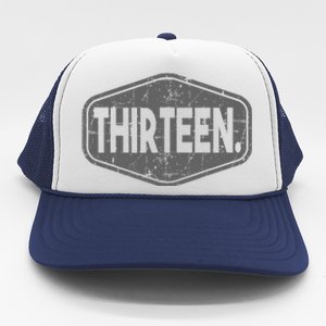 13th Birthday Of Boy Or Girl 13 Years Old Thirteen Trucker Hat