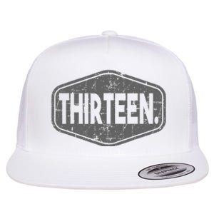 13th Birthday Of Boy Or Girl 13 Years Old Thirteen Flat Bill Trucker Hat