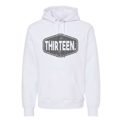 13th Birthday Of Boy Or Girl 13 Years Old Thirteen Premium Hoodie