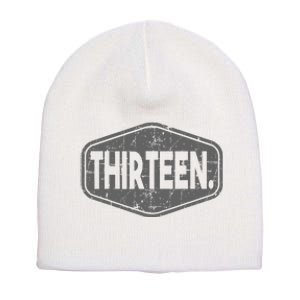 13th Birthday Of Boy Or Girl 13 Years Old Thirteen Short Acrylic Beanie