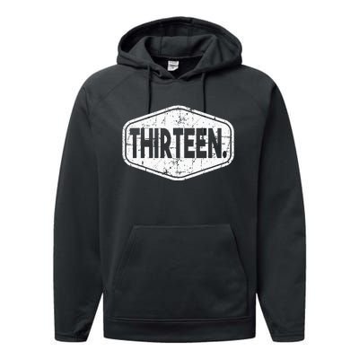 13th Birthday Of Boy Or Girl 13 Years Old Thirteen Performance Fleece Hoodie