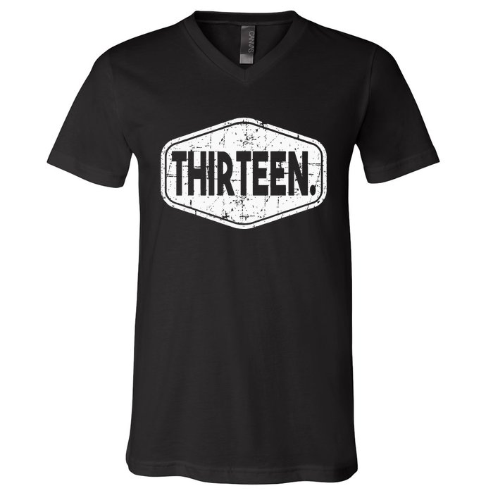 13th Birthday Of Boy Or Girl 13 Years Old Thirteen V-Neck T-Shirt