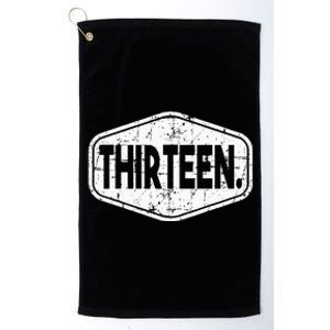 13th Birthday Of Boy Or Girl 13 Years Old Thirteen Platinum Collection Golf Towel