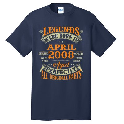 15th Birthday Present Gift Legends Born In April 2008 15 Years Old Tall T-Shirt