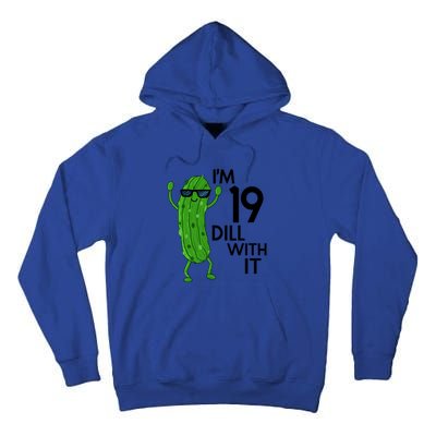 19th Birthday Pickle Funny IM 19 Dill With It Gift Tall Hoodie