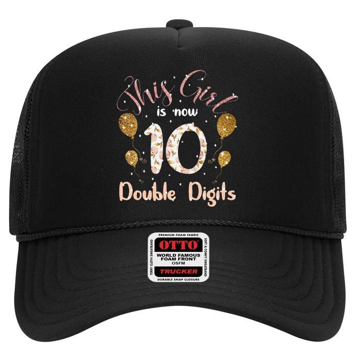 10th Bday Party Gift 2010 This Girl Is Now 10 Double Digits High Crown Mesh Back Trucker Hat