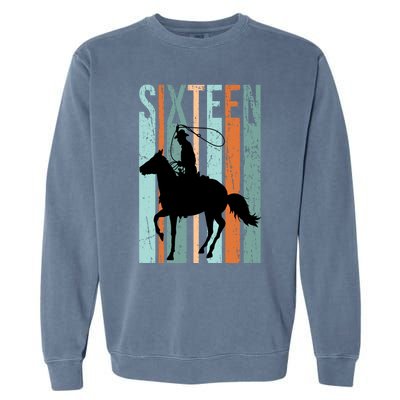 16th Birthday Retro Rodeo Horse Lovers Cow Rider Teen Gift Garment-Dyed Sweatshirt