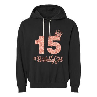 15 #BirthdayGirl Sweet fifteen 15th Pink Crown Tee for Girl Garment-Dyed Fleece Hoodie