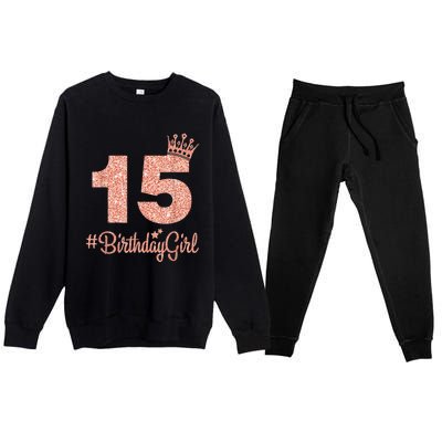 15 #BirthdayGirl Sweet fifteen 15th Pink Crown Tee for Girl Premium Crewneck Sweatsuit Set