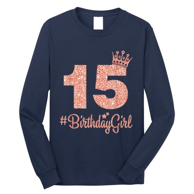 15 #BirthdayGirl Sweet fifteen 15th Pink Crown Tee for Girl Long Sleeve Shirt