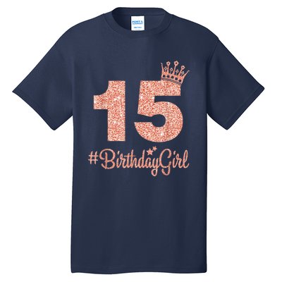 15 #BirthdayGirl Sweet fifteen 15th Pink Crown Tee for Girl Tall T-Shirt