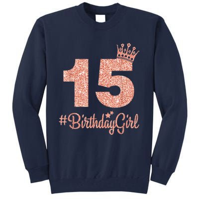 15 #BirthdayGirl Sweet fifteen 15th Pink Crown Tee for Girl Tall Sweatshirt