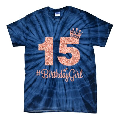 15 #BirthdayGirl Sweet fifteen 15th Pink Crown Tee for Girl Tie-Dye T-Shirt