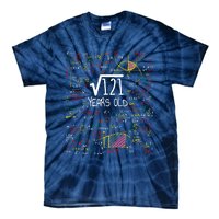 11th Birthday Square Root Of 121 11 Years Old Math Lover Tie-Dye T-Shirt