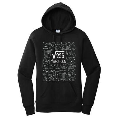 16th Birthday Square Root Of 256 16 Years Old Women's Pullover Hoodie