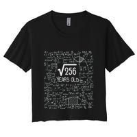 16th Birthday Square Root Of 256 16 Years Old Women's Crop Top Tee