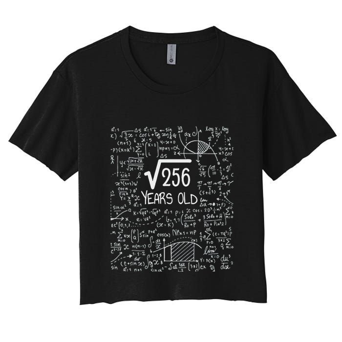 16th Birthday Square Root Of 256 16 Years Old Women's Crop Top Tee