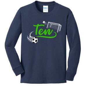 10th Birthday Soccer Ten Year Old Soccer Player Kids Long Sleeve Shirt