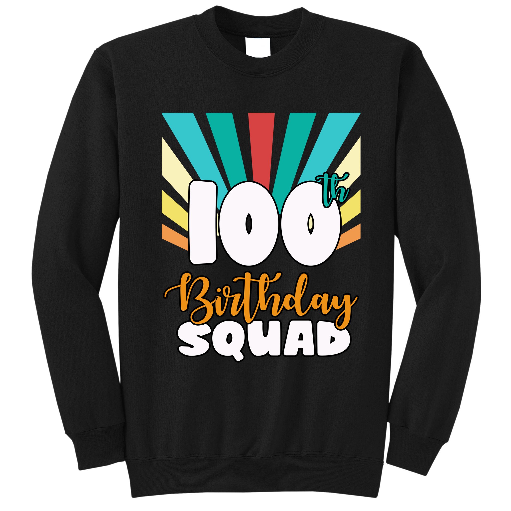 100th Birthday Squad 100 Years Old Sweatshirt