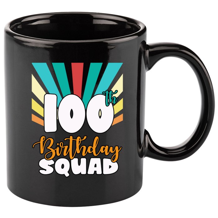 100th Birthday Squad 100 Years Old 11oz C Handle Ceramic Mug
