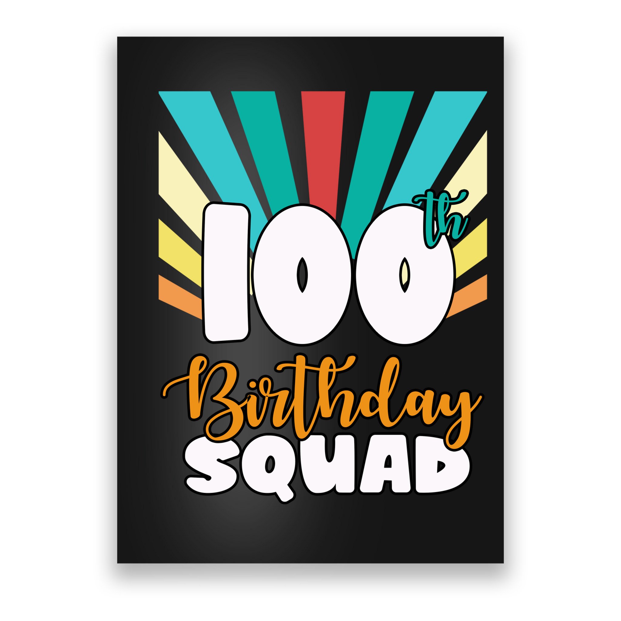 100th Birthday Squad 100 Years Old Poster
