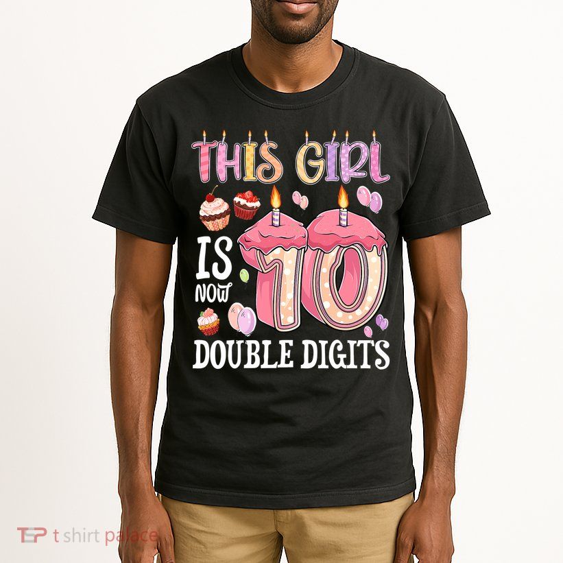 10th Birthday This Girl Is Now 10 Years Old Double Digits Tall T-Shirt