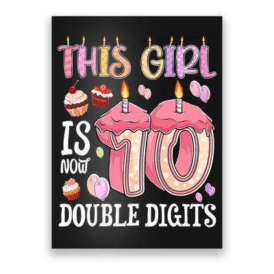 10th Birthday This Girl Is Now 10 Years Old Double Digits Poster
