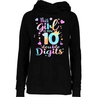 10th Birthday This Girl Is Now 10 Double Digits Tie Dye Womens Funnel Neck Pullover Hood