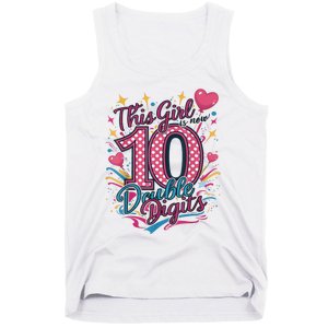 10th Birthday This Girl Is Now 10 Double Digits Tank Top